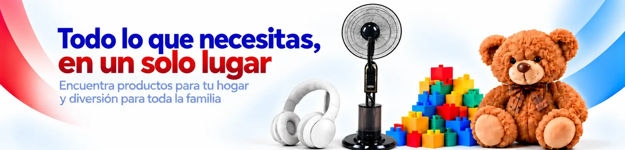 Todo lo que necesitas, en un solo lugar. Encuentra productos para tu hogar y diversión para toda la familia